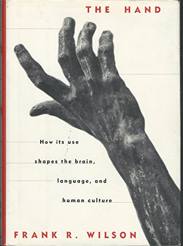 9780679412496: The Hand: How its use shapes the brain, language, and human culture