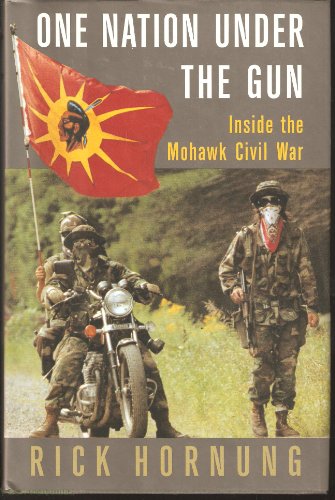 Stock image for One Nation under the Gun : Inside the Mohawk Civil War for sale by Better World Books