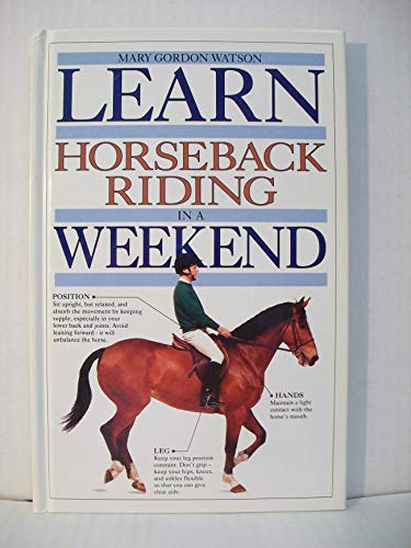 Imagen de archivo de Learn Horseback Riding In A Weekend (Learn in a Weekend) a la venta por Wonder Book