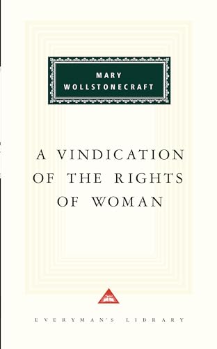 Beispielbild fr A Vindication of the Rights of Woman (Everyman's Library Classics Series) zum Verkauf von Eighth Day Books, LLC