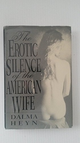 Stock image for The Erotic Silence of the American Wife for sale by Novel Ideas Books & Gifts