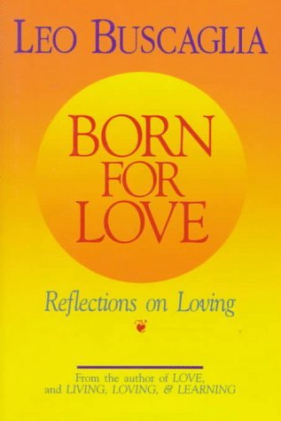 9780679413813: Born for Love: Reflections on Loving (Random House Large Print)