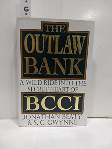 Beispielbild fr The Outlaw Bank : A Wild Ride into the Secret Heart of BCCI zum Verkauf von Better World Books