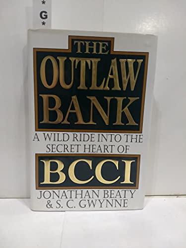 Imagen de archivo de The Outlaw Bank : A Wild Ride into the Secret Heart of BCCI a la venta por Better World Books