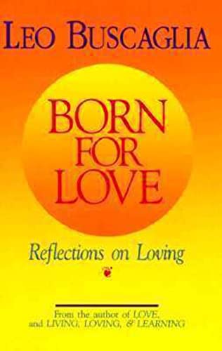 Imagen de archivo de Born for Love: Reflections on Loving a la venta por More Than Words