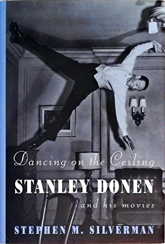 Imagen de archivo de Dancing on the Ceiling: Stanley Donen and his Movies a la venta por Friends of Johnson County Library
