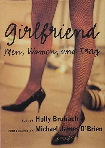 Girlfriend:: Men, Women, and Drag