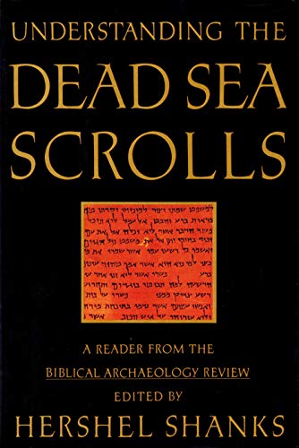 Understanding The Dead Sea Scrolls: A Reader From The Biblical Archaeology Review.