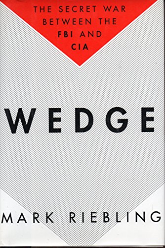Beispielbild fr Wedge: The Secret War Between the FBI and CIA zum Verkauf von Goodwill Books