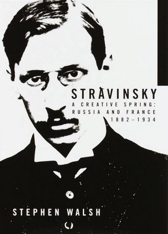 9780679414841: Stravinsky: A Creative Spring: Russia and France, 1882-1934