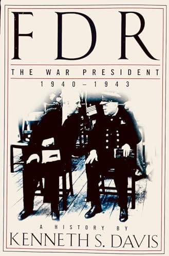 Beispielbild fr FDR : The War President, 1940-1943: A History zum Verkauf von Better World Books: West