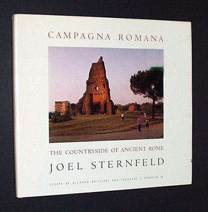 Campagna Romana: The Countryside of Ancient Rome (9780679415787) by Joel Sternfeld; Richard Brilliant; Theodore E. Stebbins, Jr.