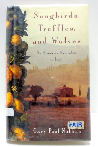 

Songbirds, Truffles, and Wolves: An American Naturalist in Italy [signed]