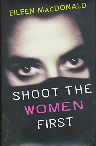 9780679415961: Shoot the Women First