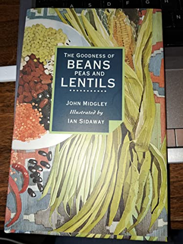 Beispielbild fr Goodness of Beans Peas and Lentils (Goodness of Series) zum Verkauf von SecondSale