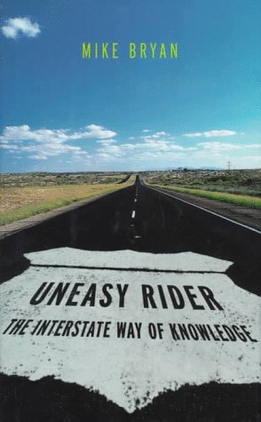 Imagen de archivo de UNEASY RIDER. The Interstate Way of Knowledge a la venta por Alkahest Books