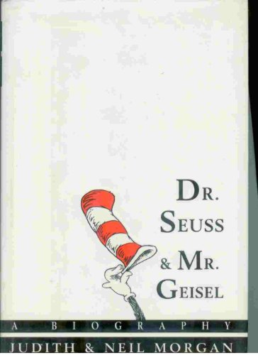 Stock image for Dr. Seuss and Mr. Geisel : A Biography for sale by Better World Books