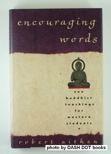 Beispielbild fr Encouraging Words : (From a Western Zen Buddhist Teacher) zum Verkauf von Better World Books: West