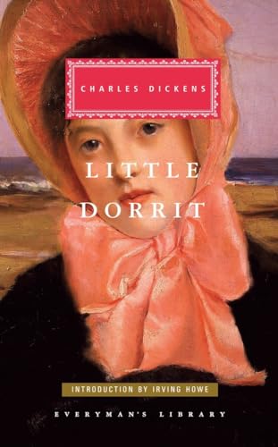 9780679417255: Little Dorrit: Introduction by Irving Howe (Everyman's Library Classics Series)