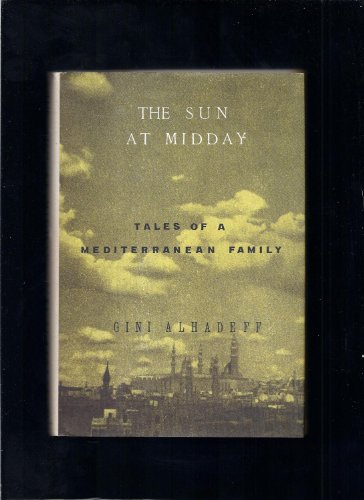 Beispielbild fr The Sun at Midday: Tales of a Mediterranean Family zum Verkauf von Wonder Book
