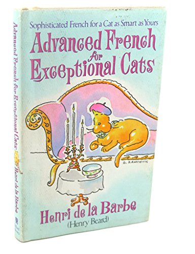 Beispielbild fr Advanced French for Exceptional Cats zum Verkauf von Wonder Book