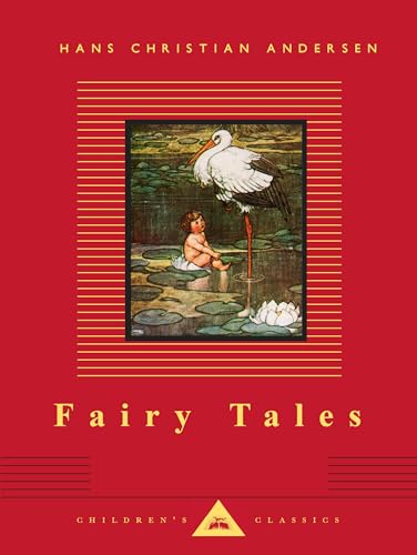 Fairy Tales: Hans Christian Andersen; Translated by Reginald Spink; Illustrated by W. Heath Robinson (Everyman's Library Children's Classics Series) - Andersen, Hans Christian