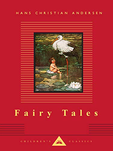 Stock image for Fairy Tales: Hans Christian Andersen; Translated by Reginald Spink; Illustrated by W. Heath Robinson (Everyman's Library Children's Classics Series) for sale by Goodwill