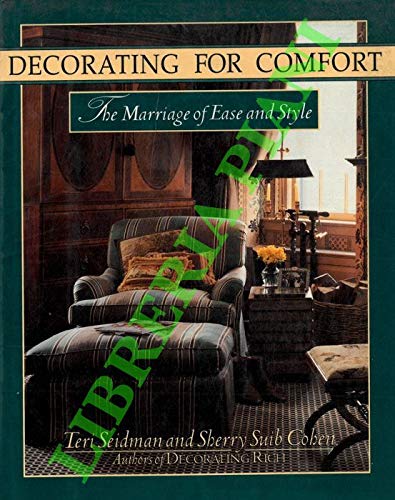 Imagen de archivo de Decorating for Comfort : The Marriage of Ease and Style a la venta por Better World Books: West