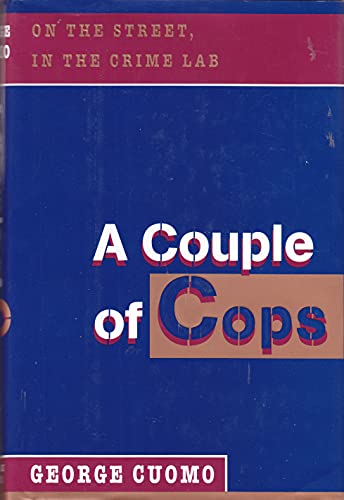 Stock image for A Couple of Cops : On the Street, in the Crime Lab for sale by Better World Books