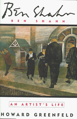 Stock image for Ben Shahn : An Artist's Life for sale by Better World Books