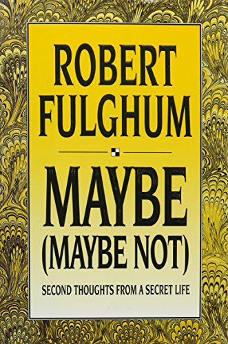9780679419600: Maybe (Maybe Not : Second Thoughts from a Secret Life)