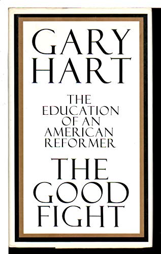 Beispielbild fr The Good Fight: The Education of an American Reformer zum Verkauf von Wonder Book