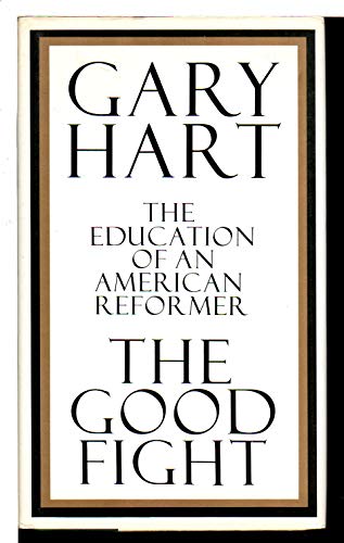 9780679419884: The Good Fight: The Education of an American Reformer