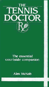 Beispielbild fr The Tennis Doctor RX - The essential courtside companion zum Verkauf von BooksRun