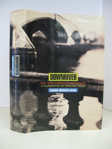 Stock image for Downriver (or, The Vessels of Wrath): A Narrative in Twelve Tales for sale by SecondSale