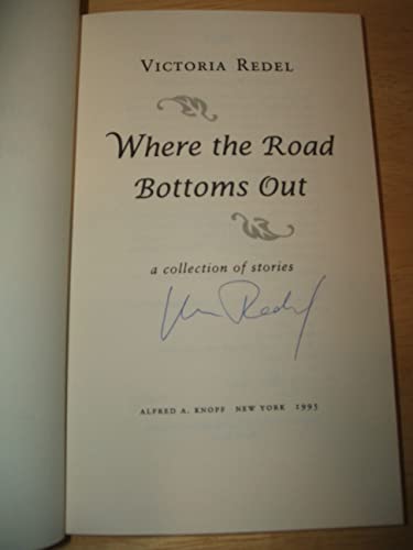 Stock image for Where The Road Bottoms Out: Stories for sale by HPB-Movies