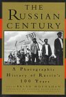 Stock image for The Russian Century: A Photographic History of Russia's 100 Years for sale by Once Upon A Time Books