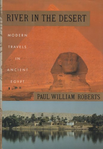 Imagen de archivo de River in the Desert: Modern Travels in Ancient Egypt a la venta por SecondSale