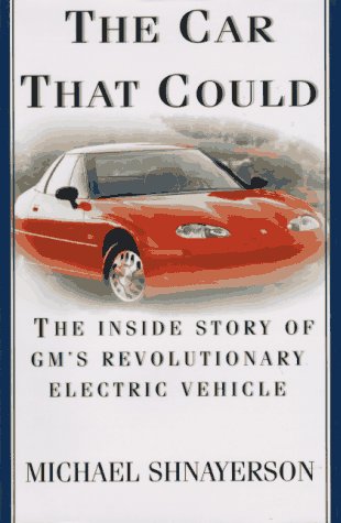 Stock image for The Car That Could: The Inside Story of GMs Revolutionary Electric Vehicle for sale by Goodwill