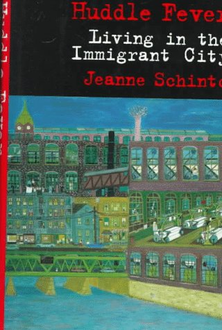 Stock image for Huddle Fever : Living in the Immigrant City for sale by Better World Books