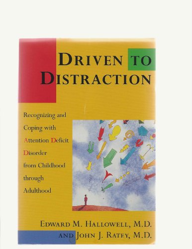 Beispielbild fr DRIVEN TO DISTRACTION: Recognizing and Coping with Attention Deficit Disorder from zum Verkauf von More Than Words