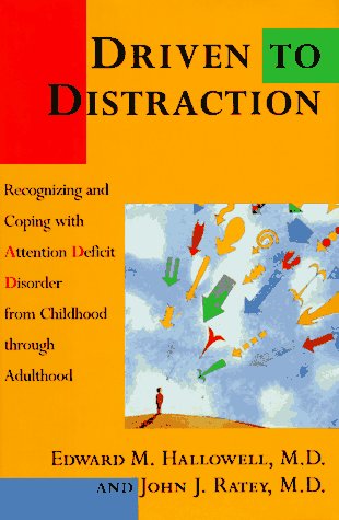Imagen de archivo de DRIVEN TO DISTRACTION: Recognizing and Coping with Attention Deficit Disorder from a la venta por More Than Words