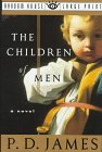 The Children of Men (Random House Large Print) (9780679422105) by James, P.D.