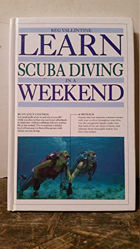 9780679422280: Learn to Scuba Dive in a Weekend (Learn in a Weekend)