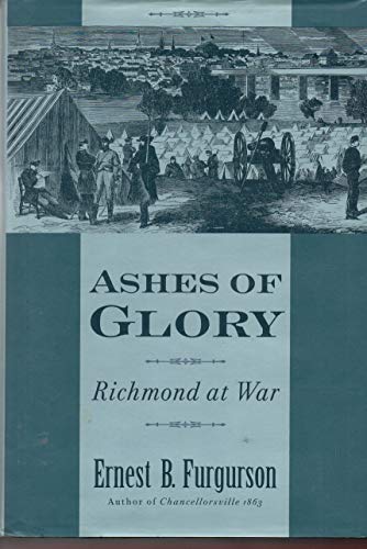 Beispielbild fr Ashes of Glory: Richmond at War zum Verkauf von Gulf Coast Books