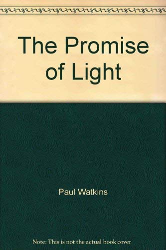 Beispielbild fr The Promise of Light zum Verkauf von Lorrin Wong, Bookseller