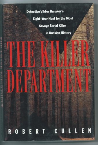 Imagen de archivo de The Killer Department: Detective Viktor Burakovs Eight-Year Hunt for the Most Savage Serial Killer in Russian History a la venta por Austin Goodwill 1101