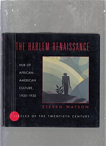 Stock image for The Harlem Renaissance: Hub of African-American Culture, 1920-1930 (Circles of the Twentieth Century) for sale by BooksRun