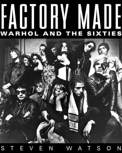 Beispielbild fr Factory Made: Warhol and the Sixties zum Verkauf von BooksRun