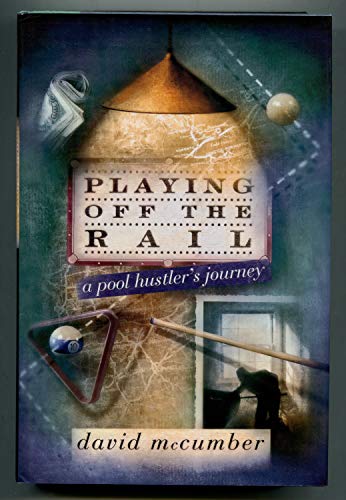 Stock image for Playing off the Rail:: A Pool Hustler's Journey for sale by HPB Inc.